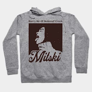 Mitski - Burry Me At Makeout Creek Hoodie